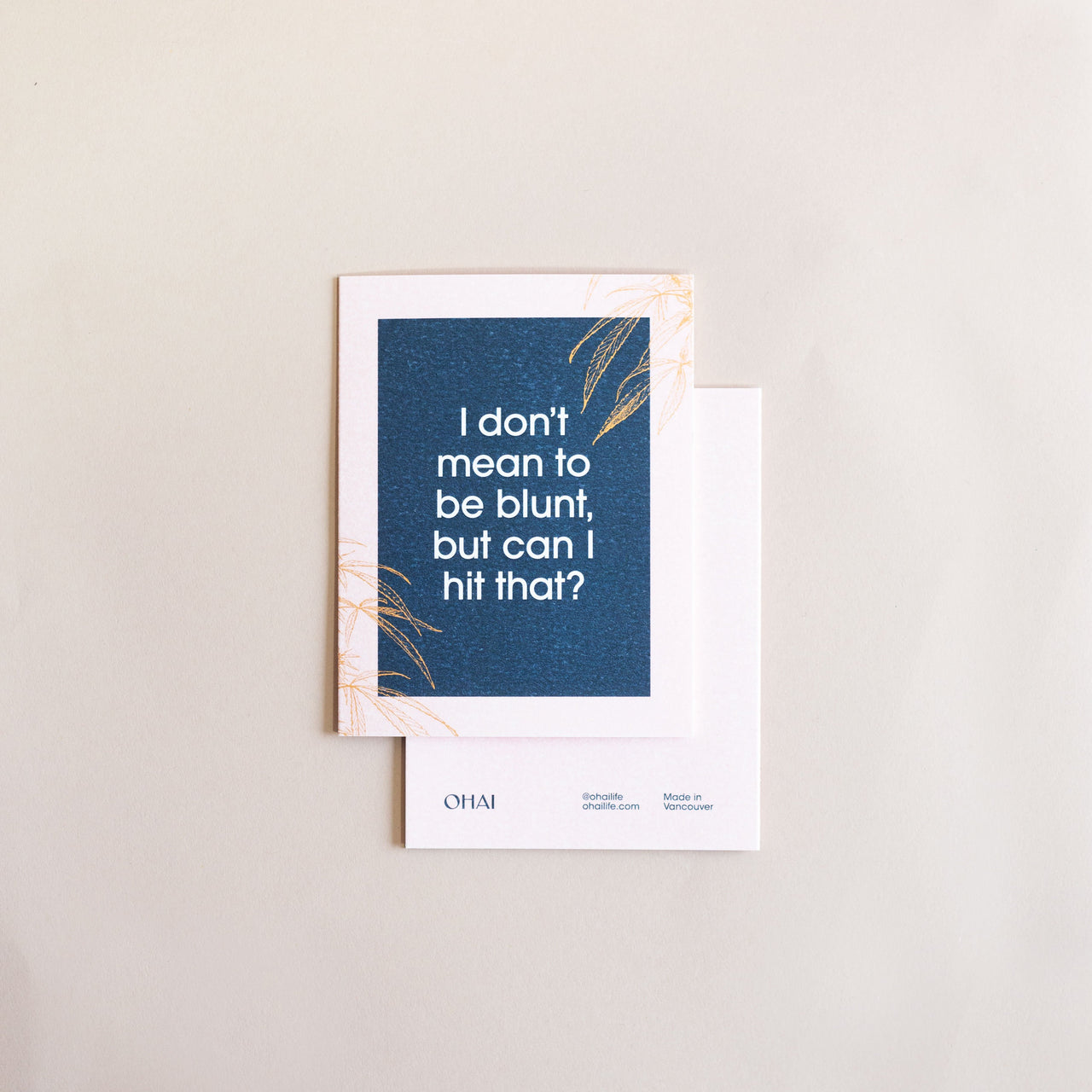 Greeting Card - I Don't Mean To Be Blunt